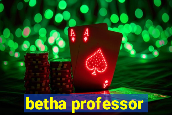betha professor