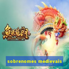 sobrenomes medievais