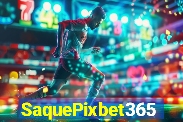SaquePixbet365