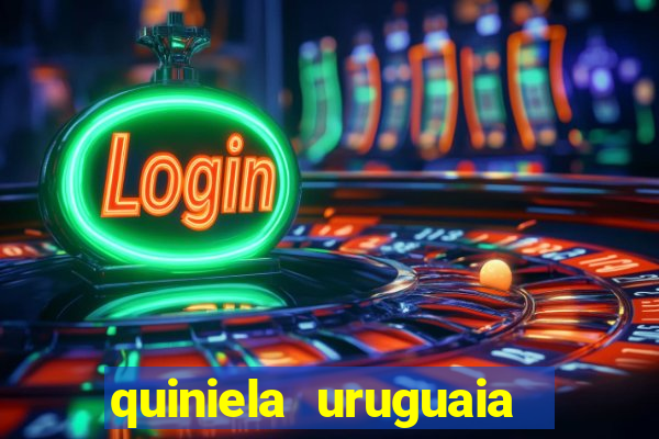 quiniela uruguaia de hoje
