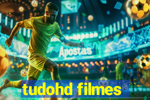 tudohd filmes