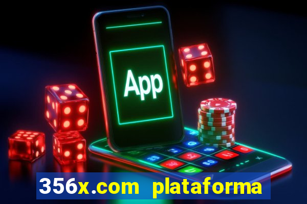 356x.com plataforma de jogos