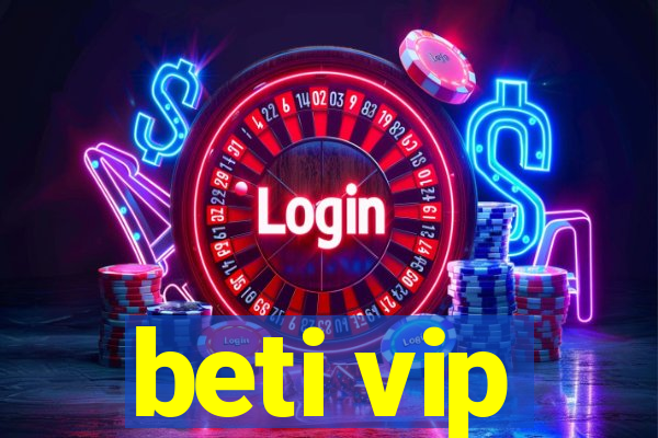 beti vip