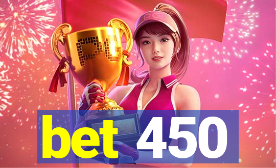 bet 450