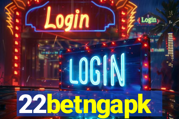 22betngapk