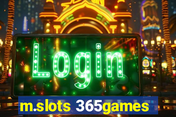 m.slots 365games