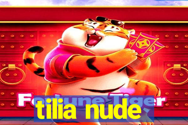 tilia nude
