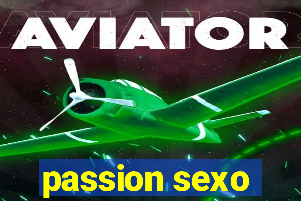 passion sexo