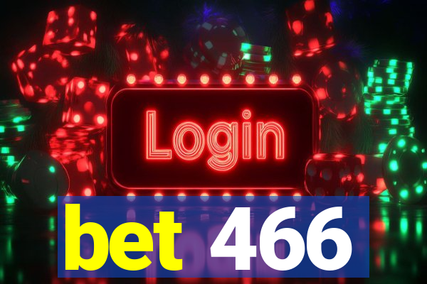bet 466