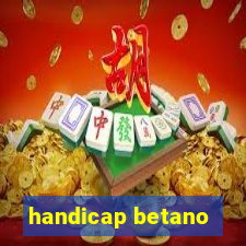 handicap betano