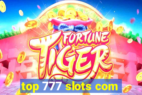 top 777 slots com