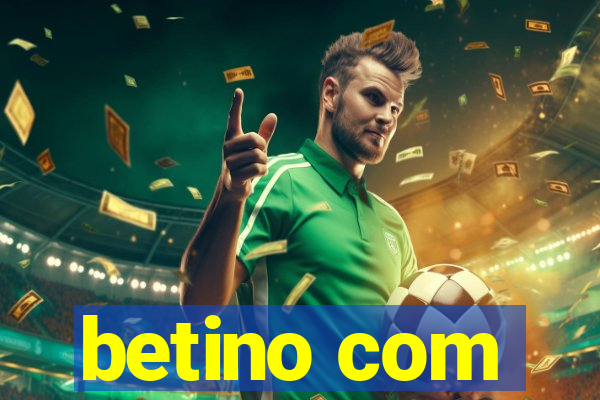 betino com
