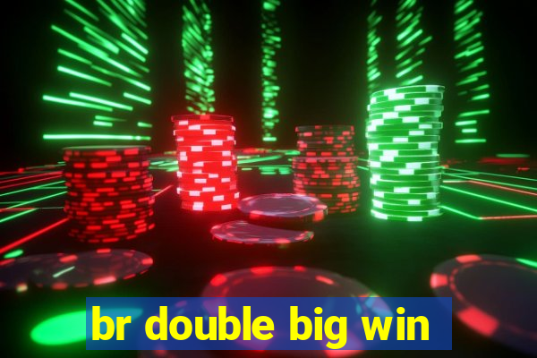 br double big win