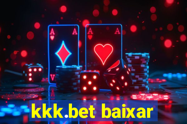 kkk.bet baixar