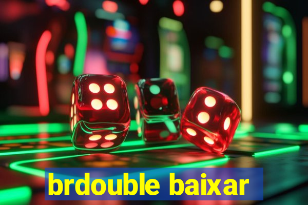 brdouble baixar