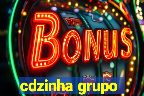 cdzinha grupo