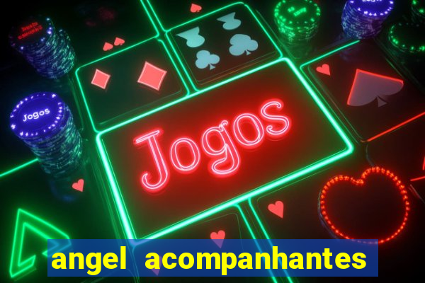 angel acompanhantes porto alegre