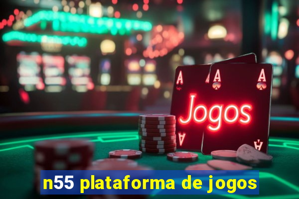 n55 plataforma de jogos