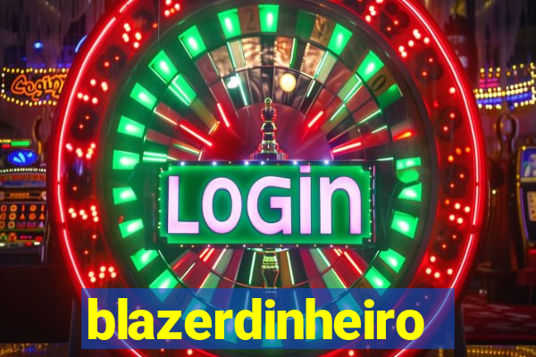 blazerdinheiro