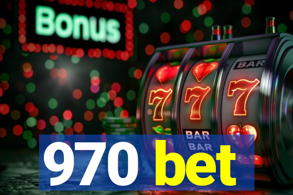 970 bet