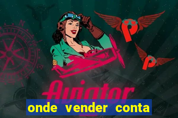 onde vender conta de jogos
