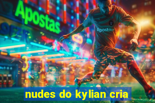 nudes do kylian cria