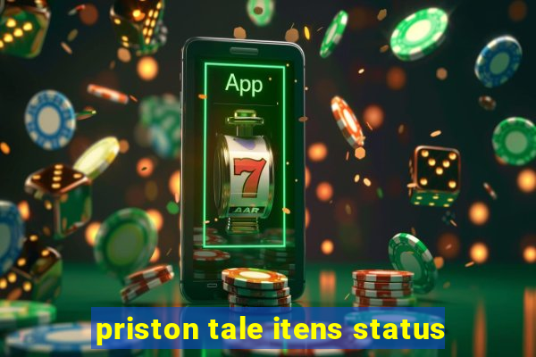 priston tale itens status