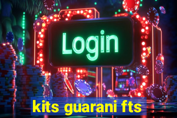kits guarani fts