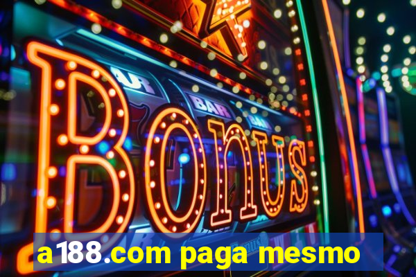 a188.com paga mesmo