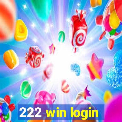222 win login