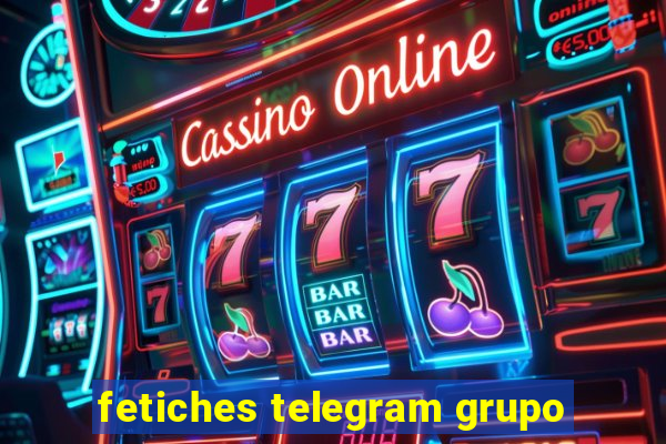 fetiches telegram grupo