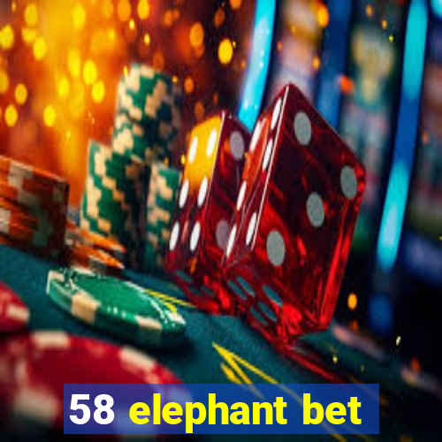 58 elephant bet
