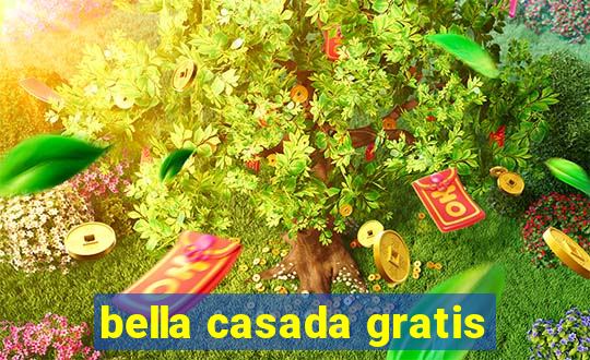 bella casada gratis
