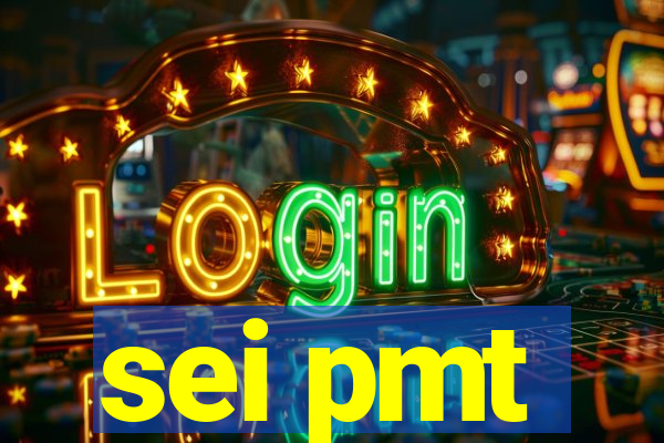 sei pmt