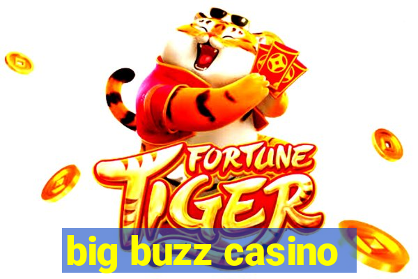 big buzz casino