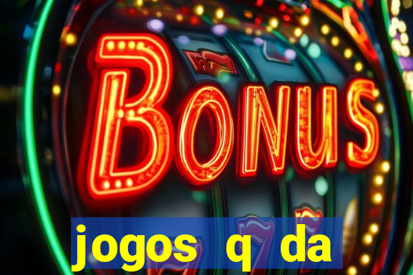 jogos q da dinheiro de verdade