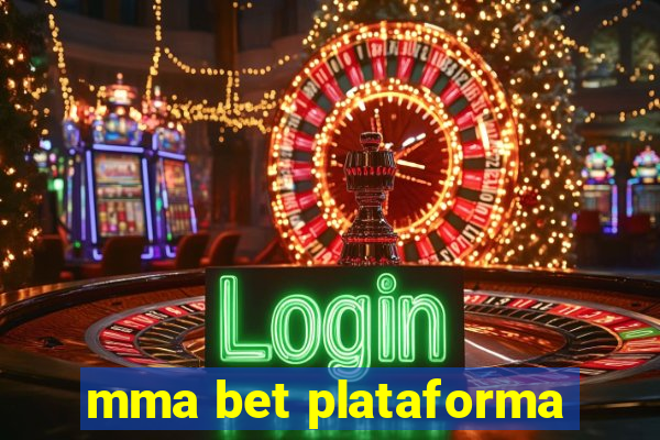 mma bet plataforma