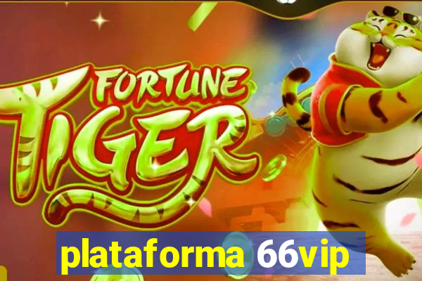 plataforma 66vip
