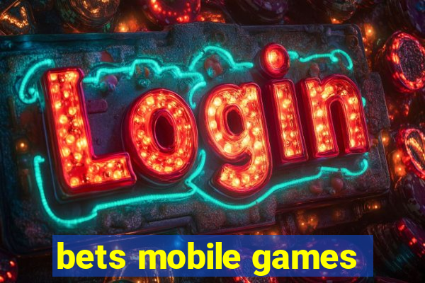 bets mobile games