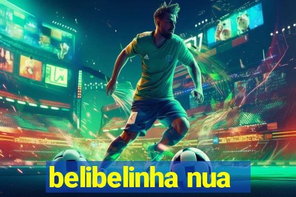 belibelinha nua