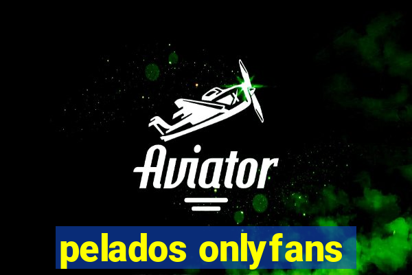 pelados onlyfans