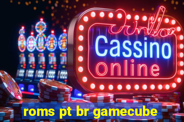 roms pt br gamecube