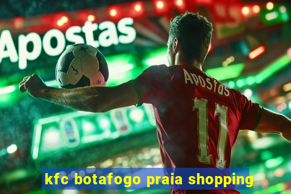 kfc botafogo praia shopping
