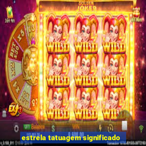 estrela tatuagem significado