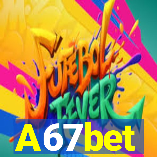 A67bet