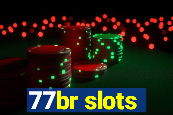 77br slots