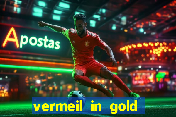 vermeil in gold dublado em português