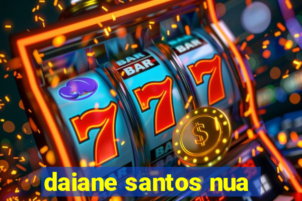daiane santos nua