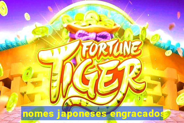 nomes japoneses engracados