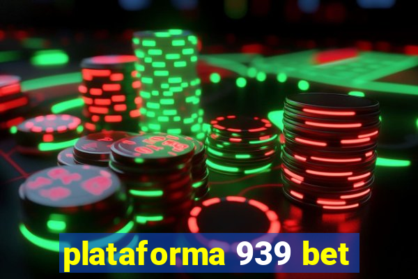 plataforma 939 bet